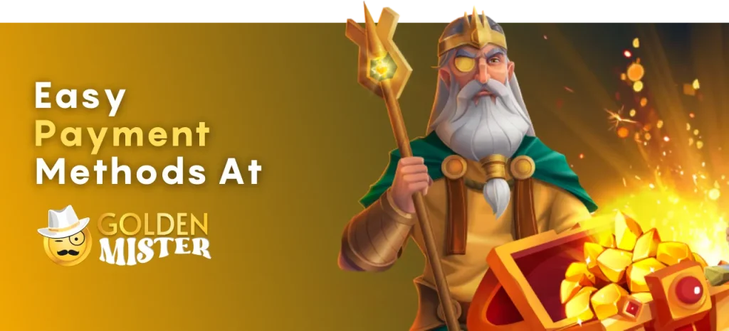 Easy Payment Methods At Golden Mister